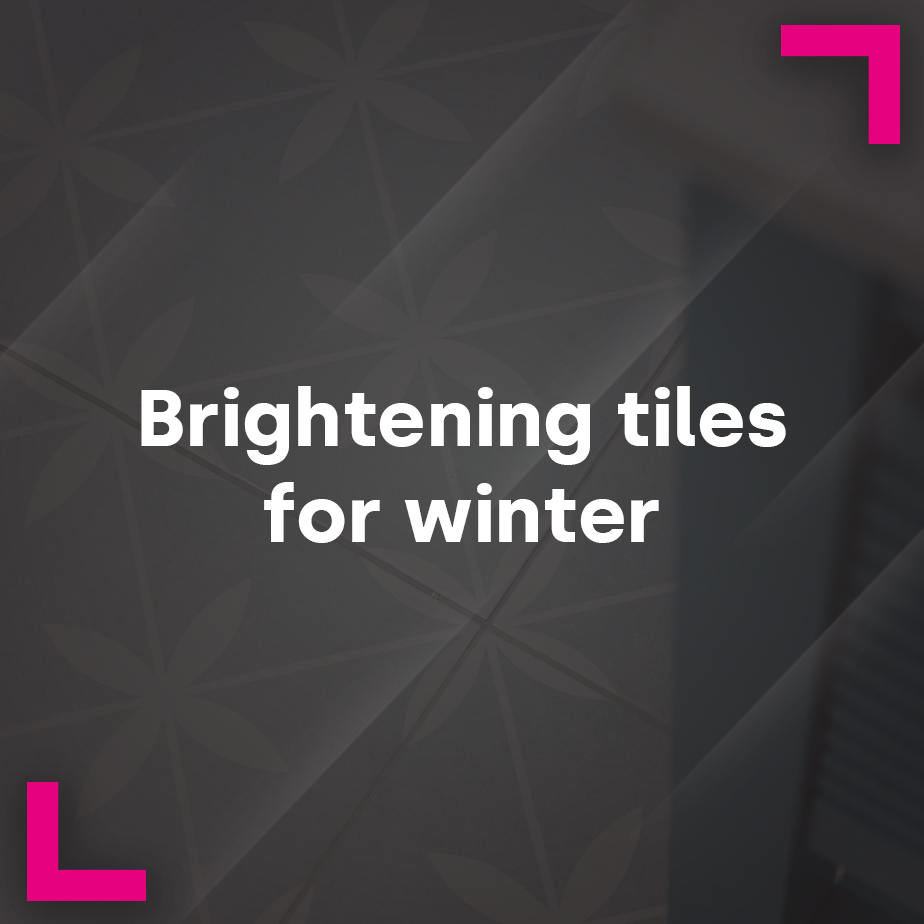 Brightening Tiles for Winter