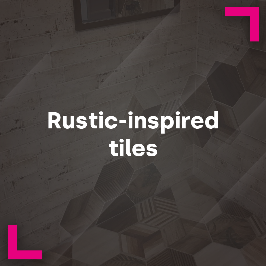Rustic-Inspired Tiles