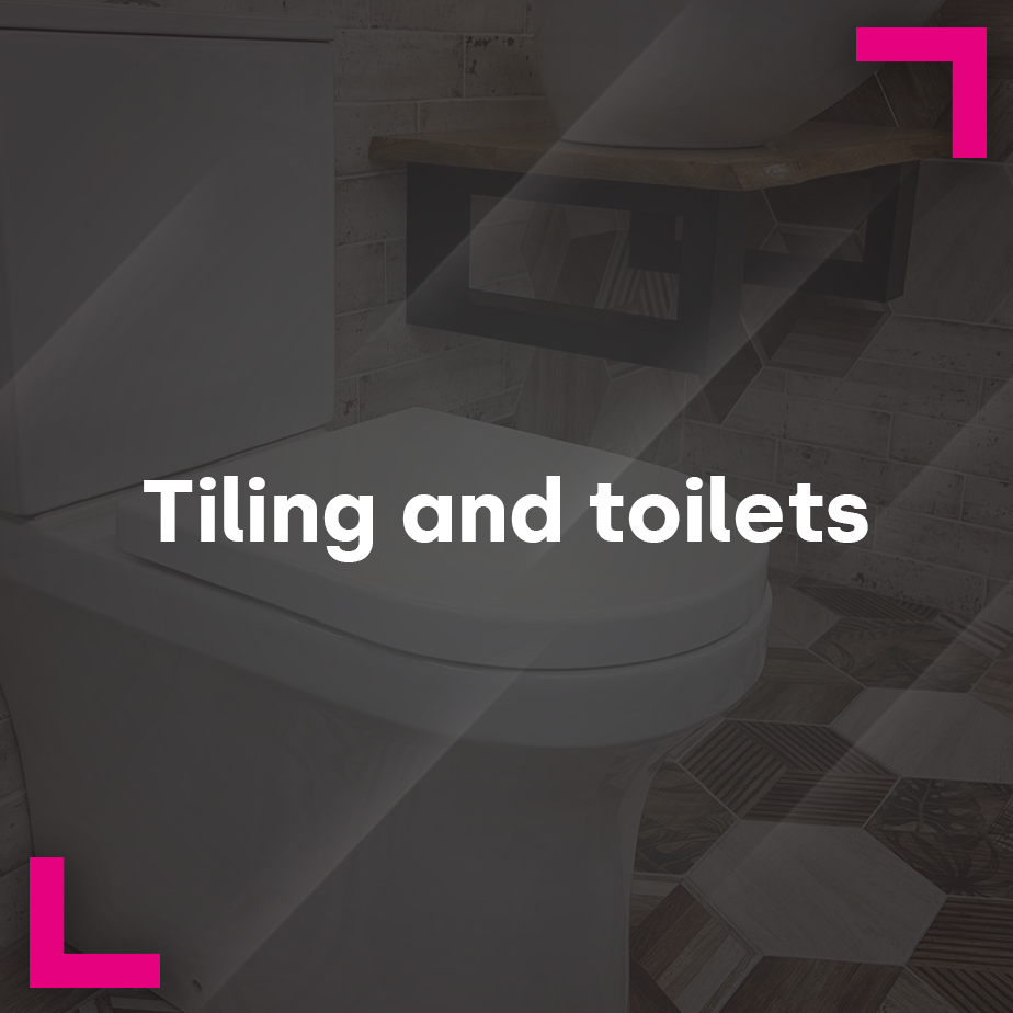 Tiling and Toilets