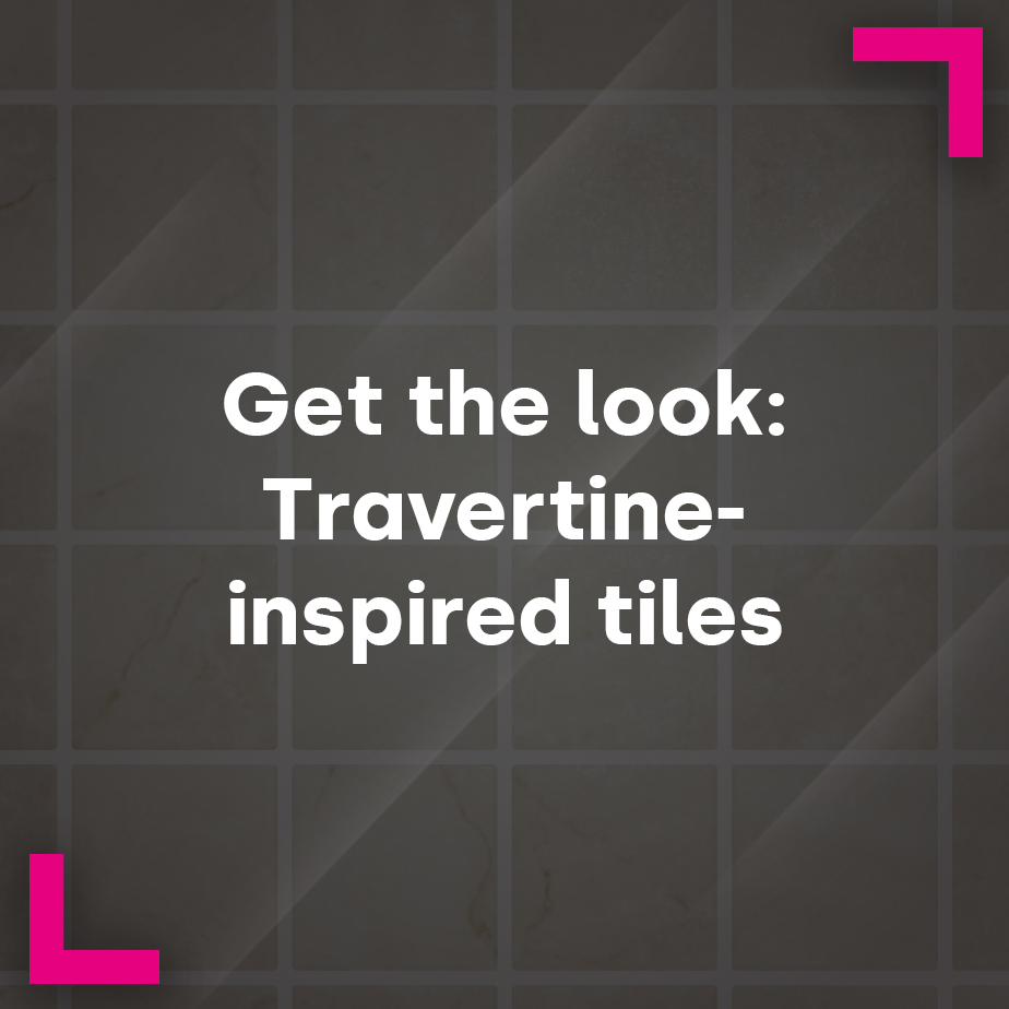 Get the look: Travertine-inspired tiles