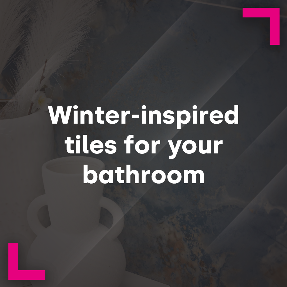 Winter-inspired tiles for your bathroom